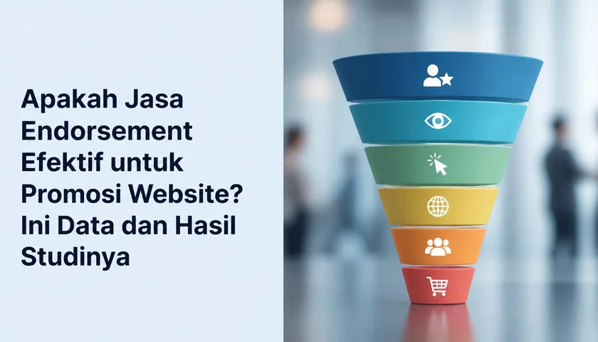 Apakah Jasa Endorsement Efektif untuk Promosi Website? Data 2024–2026