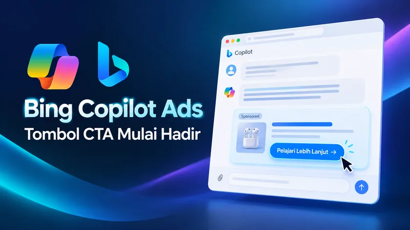 Bing Copilot Ads Mulai Menampilkan Tombol CTA: Apa Artinya bagi Pengiklan?
